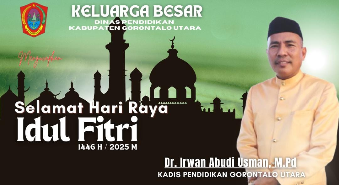 Kadis Pendidikan Gorontalo Utara Sampaikan Ucapan Selamat Idulfitri 1446 H.(Penagar.id)